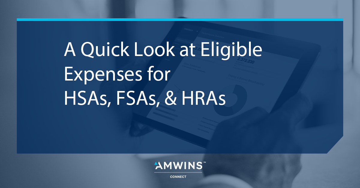 Eligible Expenses for FSAs, HSAs, and HRAs